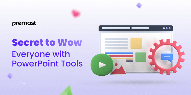 Secret to Wow Everyone with PowerPoint Tools